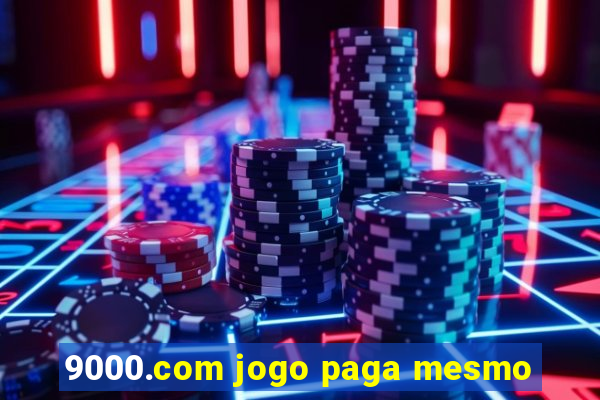 9000.com jogo paga mesmo